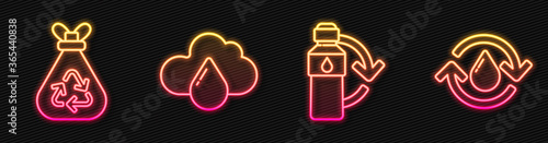 Set line Recycling plastic bottle, Garbage bag with recycle, Cloud with rain and Recycle clean aqua. Glowing neon icon. Vector.