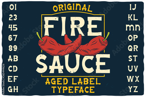 Original label font named Fire Sauce. Vintage typeface for any your design like posters, t-shirts, logo, labels etc.
