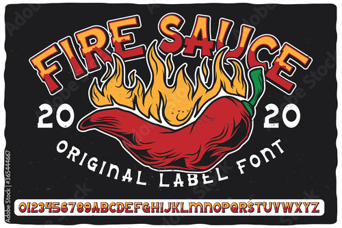 Original label font named Fire Sauce. Vintage typeface for any your design like posters, t-shirts, logo, labels etc.