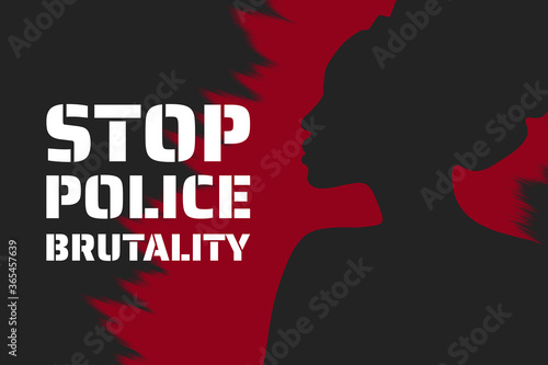 Stop police brutality concept. Template for background, banner, poster with text inscription. Vector EPS10 illustration.