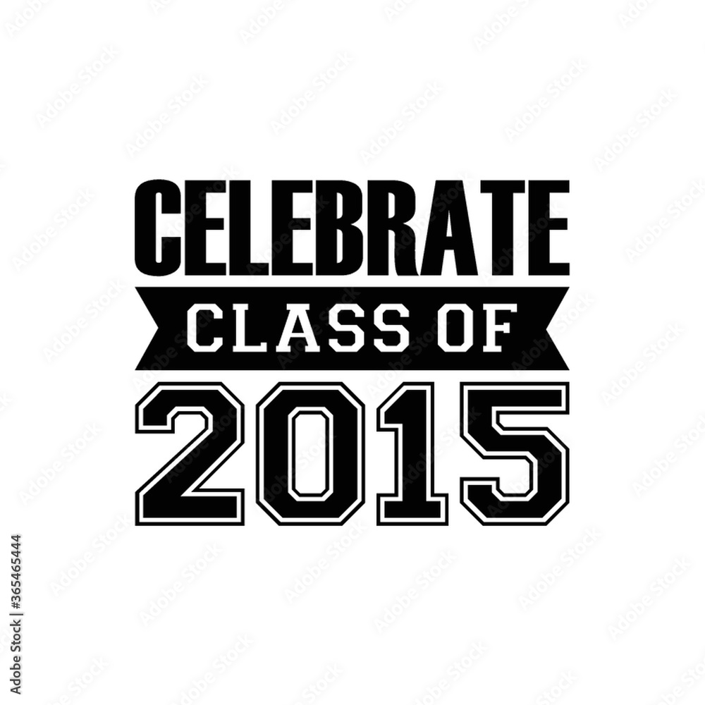 celebrate class of 2015 poster