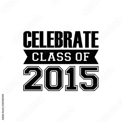 celebrate class of 2015 poster