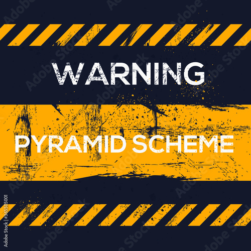 Warning sign (pyramid scheme), vector illustration.	