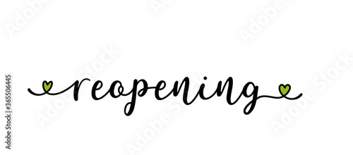 Hand sketched REOPENING quote as banner. Lettering for poster, label, sticker, flyer, header, card, advertisement, announcement.