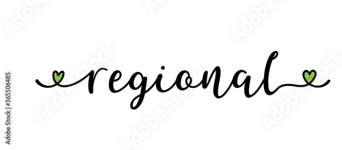Handgeschriebenes Wort REGIONAL als banner, logo. Lettering für Poster, Flyer, Web Banner, Werbung