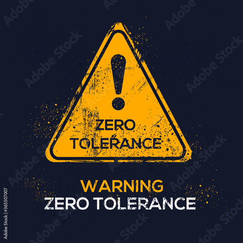 Warning sign (zero tolerance), vector illustration.	