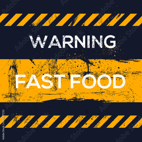Warning sign (fast food), vector illustration.	