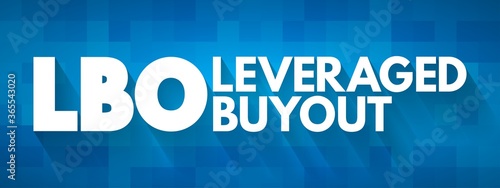 LBO - Leveraged Buyout acronym, business concept background