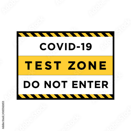 Coronavirus Covid-19 Test Zone Sign, Testing Zone, Pandemic Testing, Infection Center Vector Illustration Background © linebyline