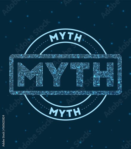 Myth. Glowing round badge. Network style geometric myth stamp in space. Vector illustration.