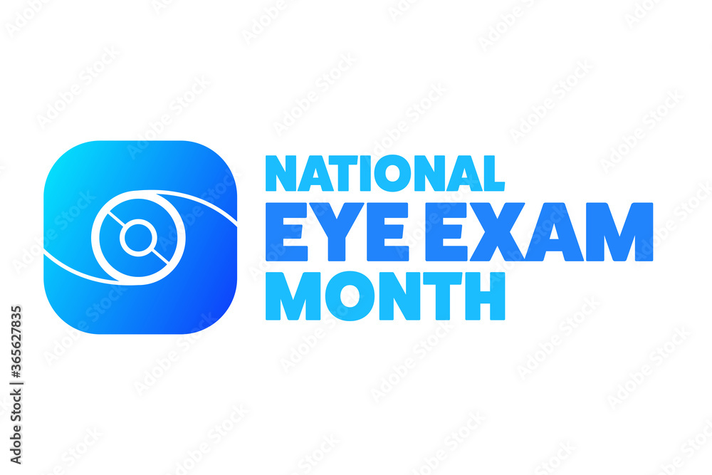 August is National Eye Exam Month. Holiday concept. Template for background, banner, card, poster with text inscription. Vector EPS10 illustration. August is National Eye Exam Month. Holiday concept. Template for background, banner, card, poster with text inscription. Vector EPS10 illustration.