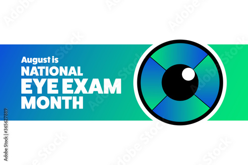 August is National Eye Exam Month. Holiday concept. Template for background, banner, card, poster with text inscription. Vector EPS10 illustration.