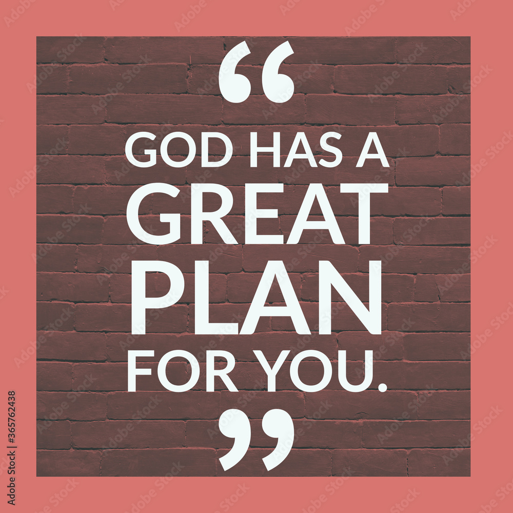 God has a Great Plan for you, Motivational English Quote with Border and Bricks at the