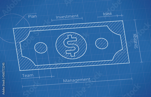 Blueprint dollar banknote. Concepts: financial market success components: Management, Investment, Idea, Planning, Teamwork, Strategy, money making, growth, profit, efficiency. Abstract vector.