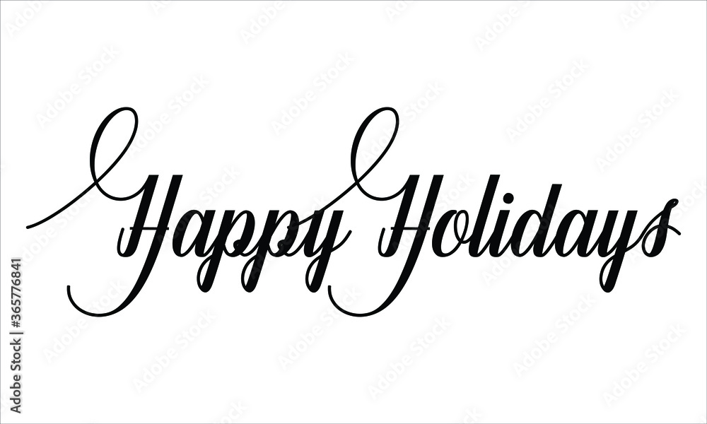Happy Holidays Calligraphy script retro Typography Black text lettering and phrase isolated on the White background 