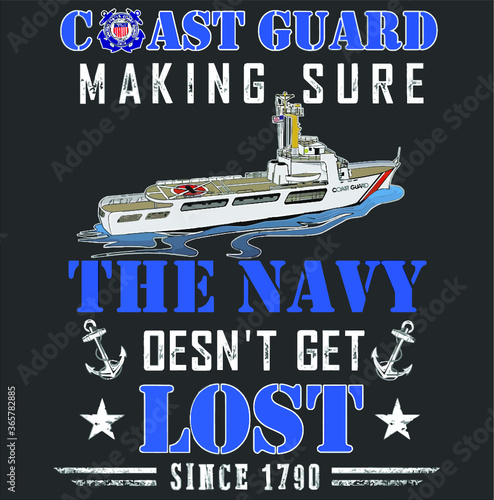 Funny Coast Guard Making Sure Navy Doesn t Get Lost Premium new design vector illustrator photo