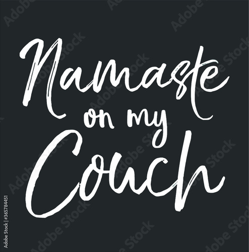 Funny Yoga Pun Lazy Workout Gift Cute Namaste On My Couch Premium new design vector illustrator