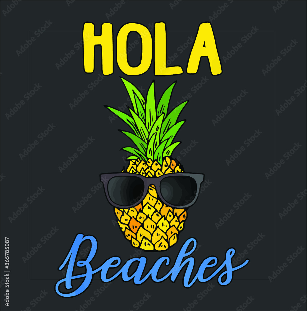 Hola Beaches Shirt Funny Pineapple Sunglasses Vacation Gift new design  vector illustrator Stock Vector | Adobe Stock