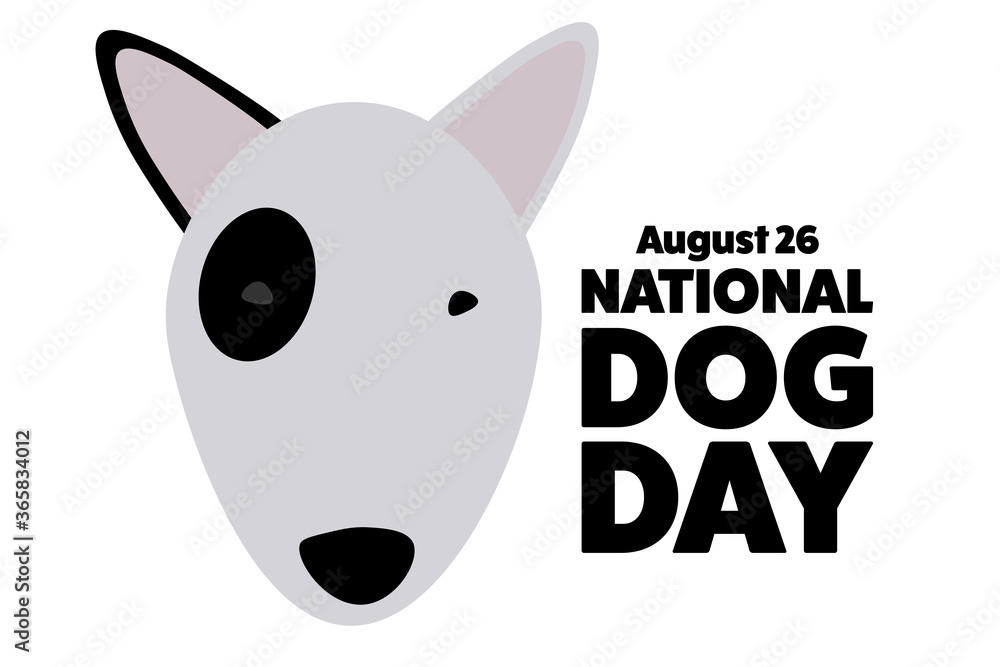 National Dog Day. August 26. Holiday concept. Template for background, banner, card, poster with text inscription. Vector EPS10 illustration. National Dog Day. August 26. Holiday concept. Template for background, banner, card, poster with text inscription. Vector EPS10 illustration.