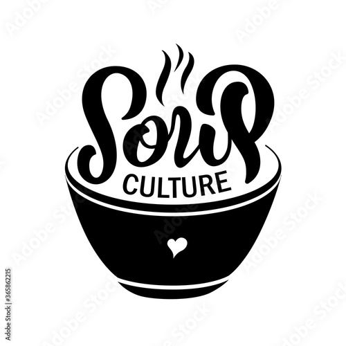 Lettering of phrase soup culture