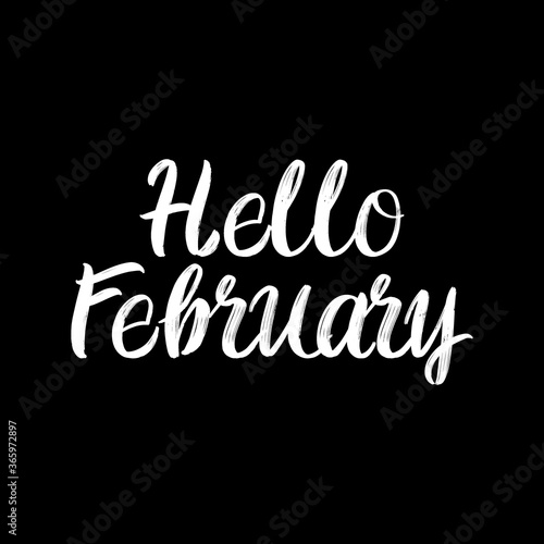 Hello February brush paint hand drawn lettering on black background. Design templates for greeting cards, overlays, posters