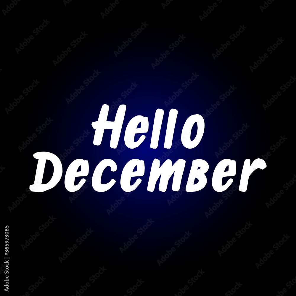 Hello December brush paint hand drawn lettering on black background. Design  templates for greeting cards, overlays, posters