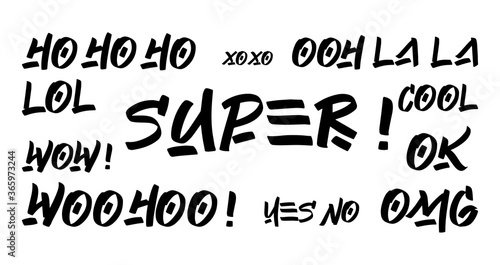 Set of positive brush hand drawn lettering. HoHoHo, XoXo, Ooh LaLa, WOW, WooHoo, Ok, Yes, No, OMG, Super graffiti on white background. Design lettering templates for greeting cards, overlays, posters