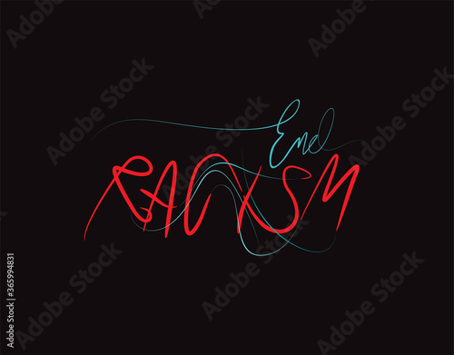 End Racism lettering text on Black background in vector illustration