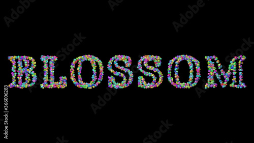 blossom: 3D illustration of the text made of small objects over a black background with shadows. beautiful and flower