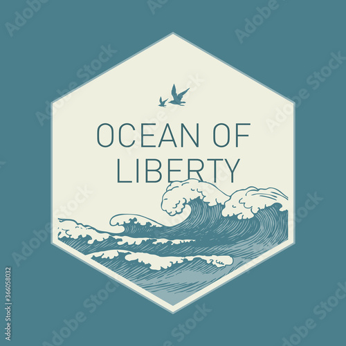 Hand-drawn illustration in the shape of a hexagon with waves, seagulls in the sky and the words Ocean of liberty. Vector illustration in retro style with sea or ocean stormy waves