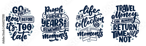 Set with life style inspiration quotes about travel and good moments, hand drawn lettering slogans for posters and prints. Motivational typography. Calligraphy graphic design elements. Vector