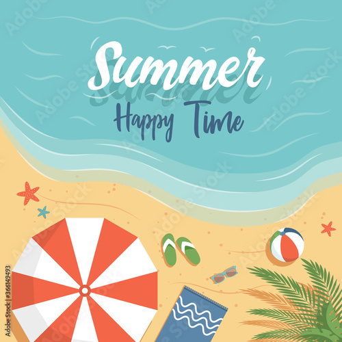 Happy summer time vector flat poster design with text space. Top view sandy beach with umbrella, ball, tropical palms, and sea waves. Enjoy weekend, perfect vacation poster concept.