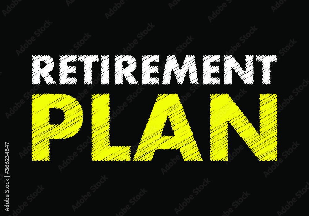 Fototapeta premium Retirement plan writing text on black chalkboard. vector illustration