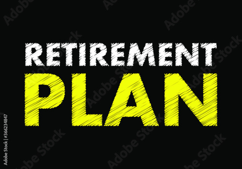 Retirement plan writing text on black chalkboard. vector illustration