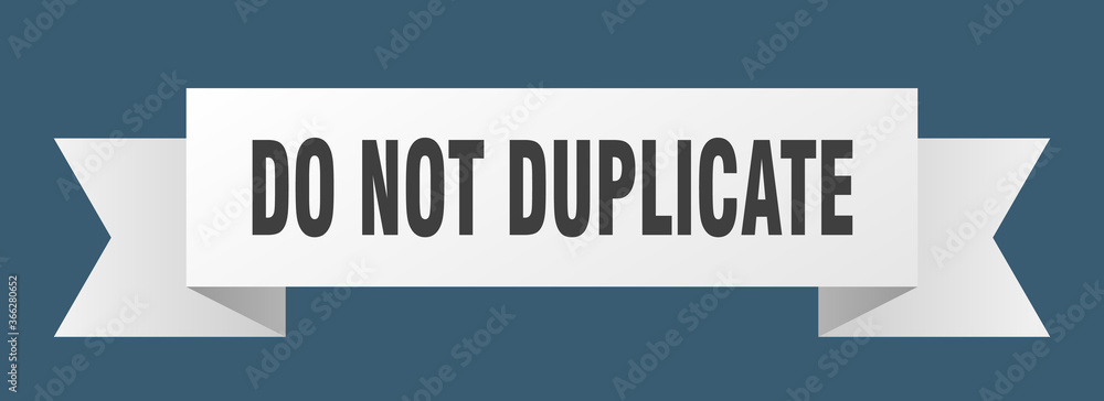 do not duplicate ribbon. do not duplicate paper band banner sign do not duplicate ribbon. do not duplicate paper band banner sign