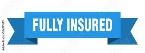fully insured ribbon. fully insured paper band banner sign