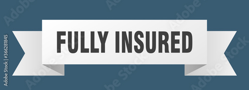 fully insured ribbon. fully insured paper band banner sign