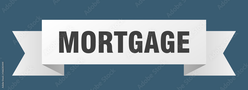 mortgage ribbon. mortgage paper band banner sign mortgage ribbon. mortgage paper band banner sign