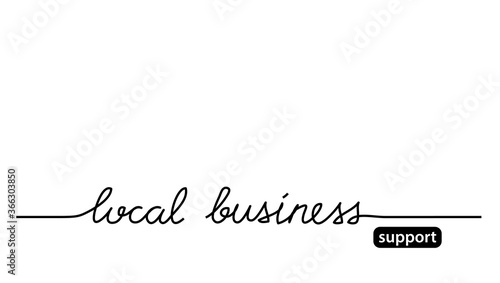 Support local business simple black and white web banner. Vector background with lettering local business.