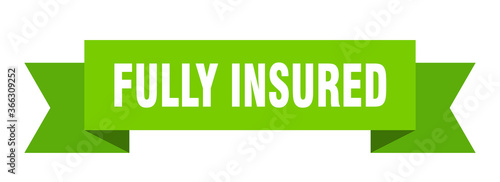 fully insured ribbon. fully insured paper band banner sign