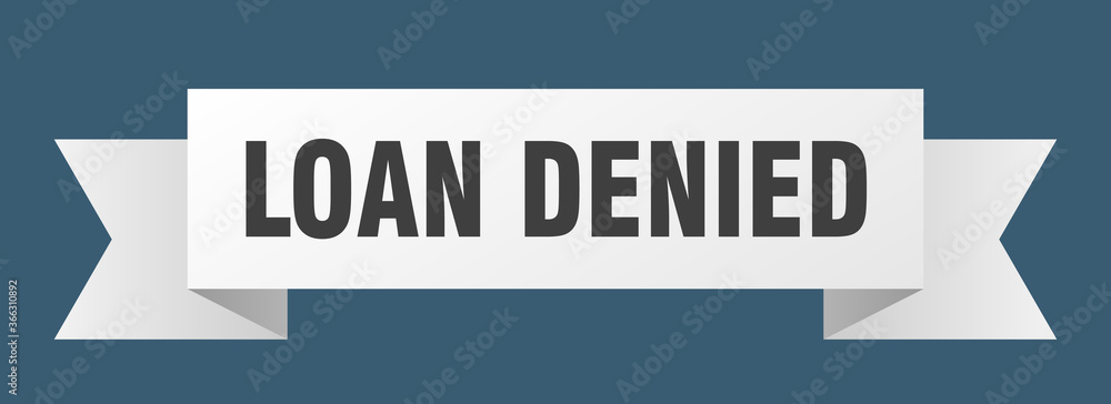 loan denied ribbon. loan denied paper band banner sign loan denied ribbon. loan denied paper band banner sign