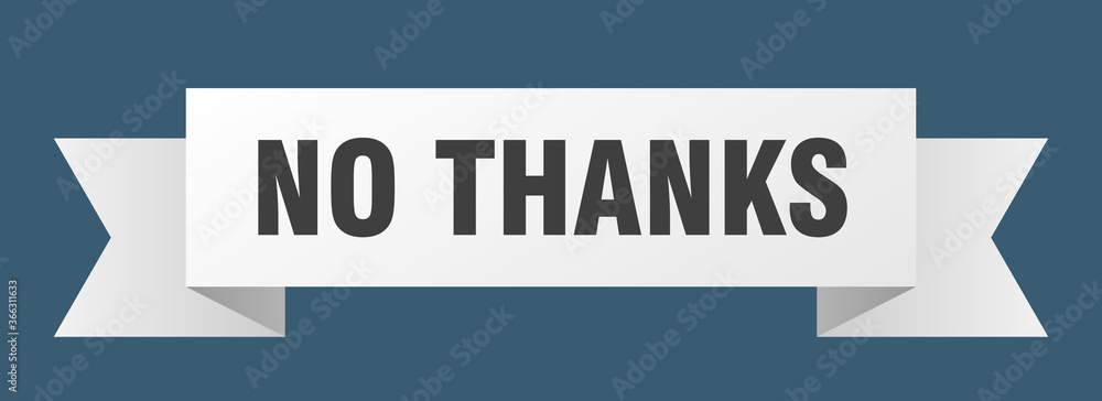 no thanks ribbon. no thanks paper band banner sign no thanks ribbon. no thanks paper band banner sign