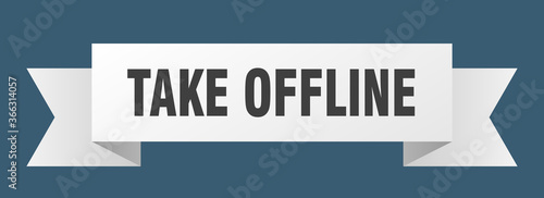 take offline ribbon. take offline paper band banner sign