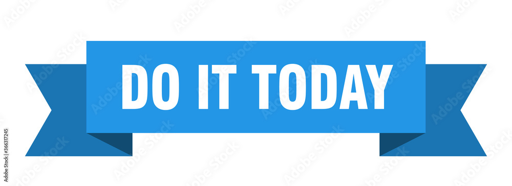 do it today ribbon. do it today paper band banner sign do it today ribbon. do it today paper band banner sign