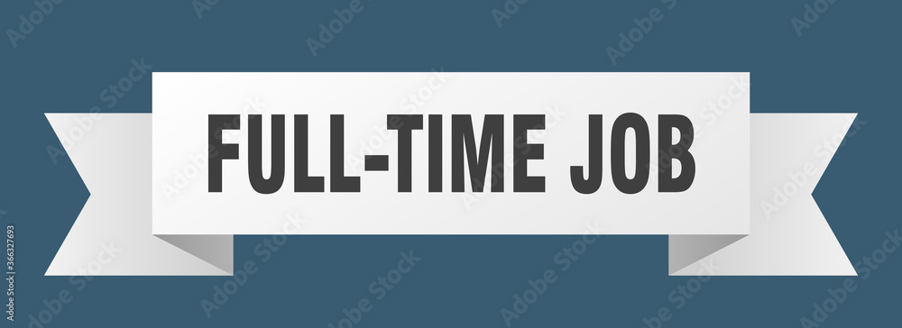 full-time job ribbon. full-time job paper band banner sign full-time job ribbon. full-time job paper band banner sign
