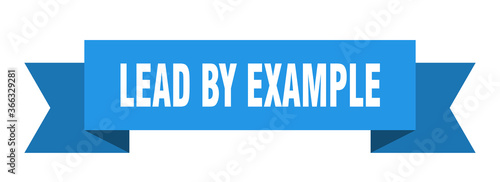 lead by example ribbon. lead by example paper band banner sign