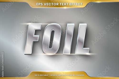 Text effect in 3d Foil words text effect theme editable metal silver color concept