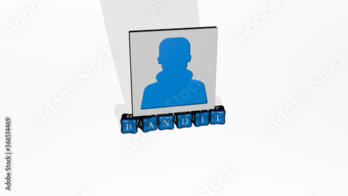 3D graphical image of BANDIT vertically along with text built by metallic cubic letters from the top perspective, excellent for the concept presentation and slideshows. illustration and criminal photo