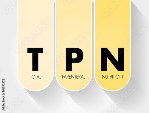 TPN - Total Parenteral Nutrition acronym, medical concept background