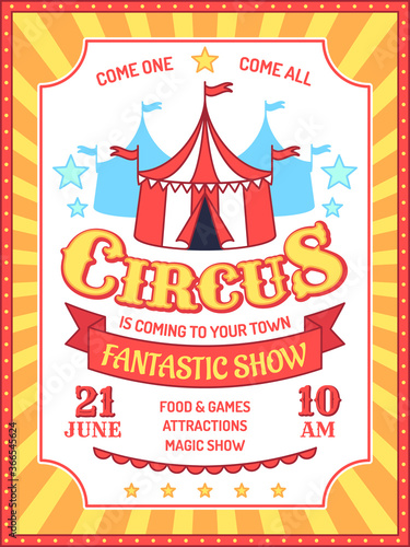 Circus poster. Fun fair event invitation, carnival performances announcement, circus tent and ad text retro banner vector background. Marquee with fantastic magic show, attractions, food and games